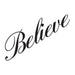 Cursive text of word "Believe" temporary tattoo.