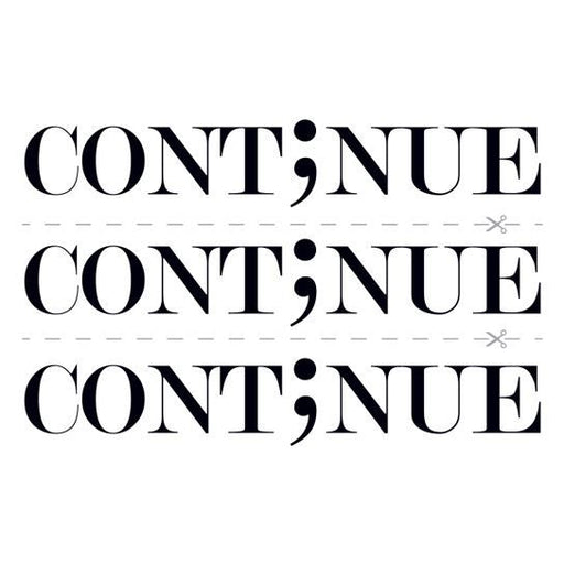 Text temporary tattoo of "CONT;NUE" as part of the semicolon suicide awareness movement; temporary tattoo. 