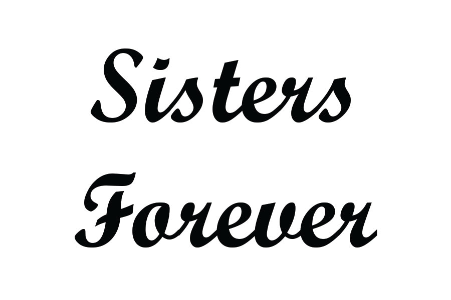 Sisters Forever Temporary Tattoo